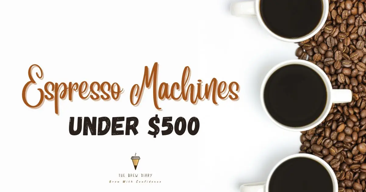 Espresso Machines Under 500 Dollars