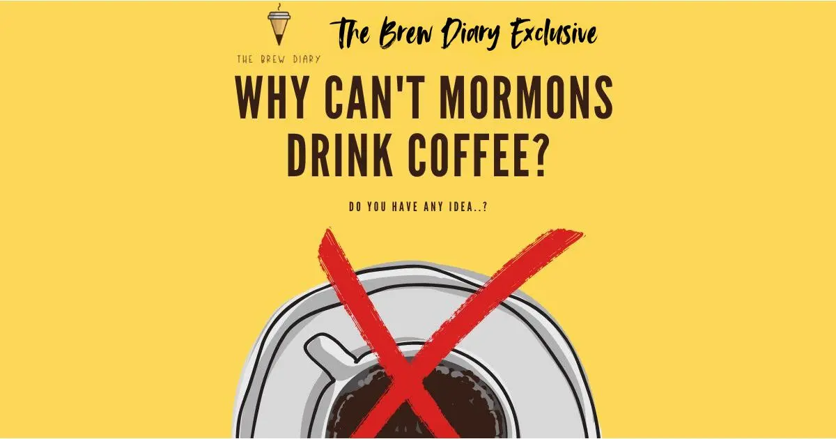 Why Can't Mormons Drink Coffee